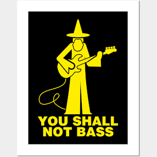 You shall not bass Posters and Art